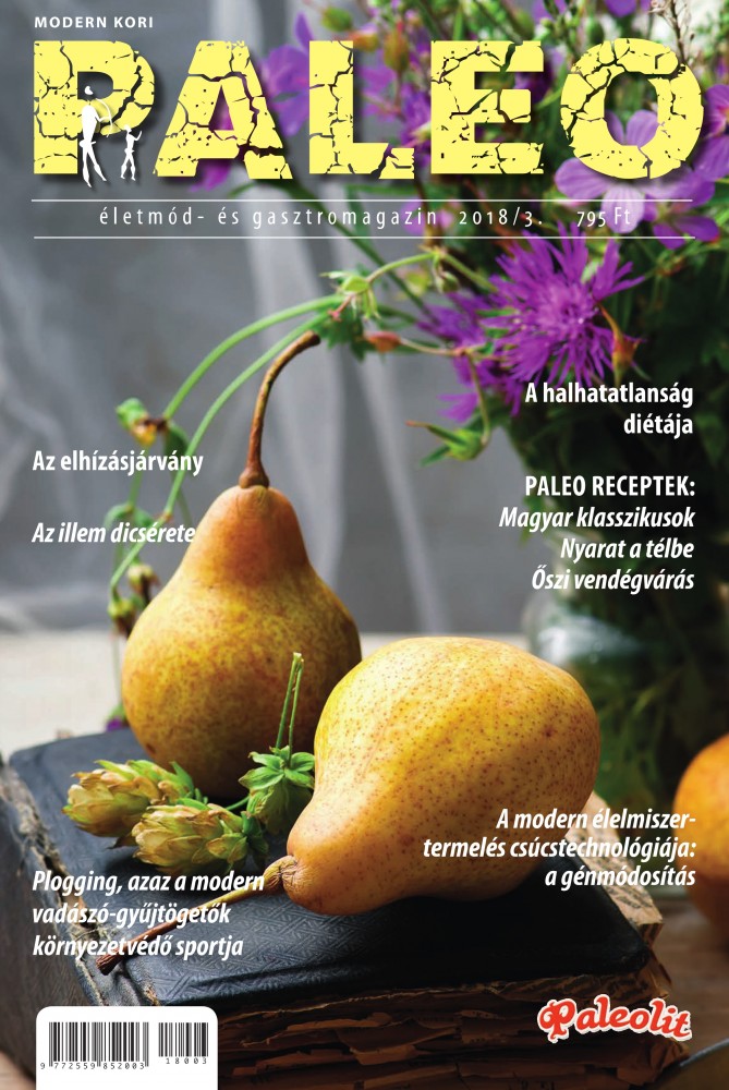 PALEO életmód- és gasztromagazin 2018/3 PALEO életmód- és gasztromagazin 2018/3