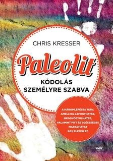 Kresser: Paleolit kódolás személyre Kresser: Paleolit kódolás személyre