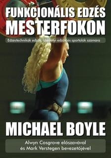Michael Boyle: Funkcionális edzés mesterfokon Michael Boyle: Funkcionális edzés mesterfokon