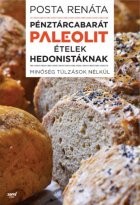 Posta Renáta: Pénztárcabarát ételek hedonistáknak Posta Renáta: Pénztárcabarát ételek hedonistáknak