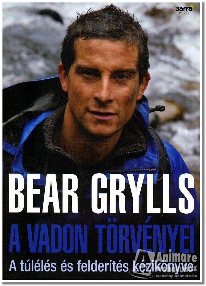 Bear Grylls: A vadon törvényei Bear Grylls: A vadon törvényei