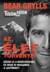 Bear Grylls: Az élet törvényei Bear Grylls: Az élet törvényei