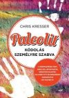 Kresser: Paleolit kódolás személyre szabva Kresser: Paleolit kódolás személyre szabva