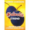 Loren Cordain: Paleolit étrend Loren Cordain: Paleolit étrend